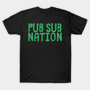 pub sub nation T-Shirt